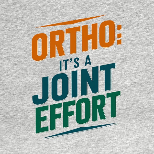 Ortho It's A Jntoi Effort by alby store